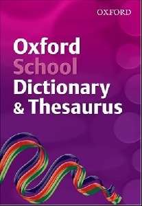 Oxford School Dictionary & Thesaurus 
