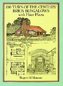 Rogers & 100 Turn-of-the-Century Brick Bungalows with Floor Plans 