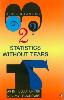 D, Rowntree Statistics Without Tears 