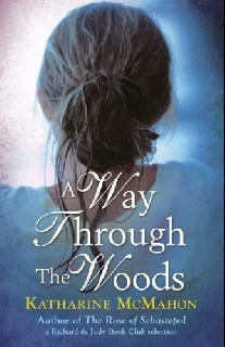 Mcmahon, Katharine A Way Through The Woods 
