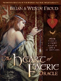 Froud Brian, Froud Wendy The Heart of Faerie Oracle 