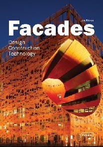Lara Menzel Facades: Design, Construction & Technology (Architecture in Focus) 