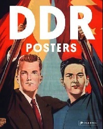 Heather David Ddr Posters: The Art of East German Propaganda 