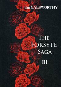 Galsworthy J. The Forsyte Saga 