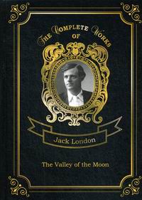 London J. The Valley of the Moon 