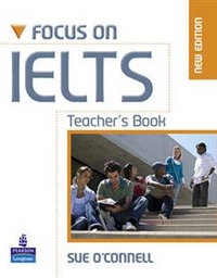 Sue O'Connell Focus on IELTS New Edition Teacher's Book 