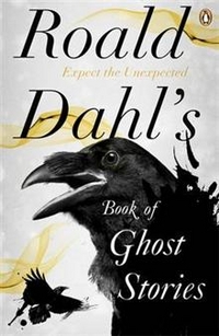 Dahl, Roald Roald Dahl's Book of Ghost Stories (Ned) 