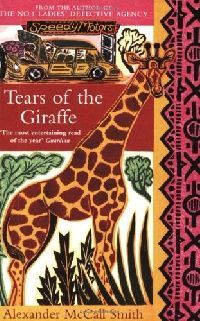 Alexander, McCall Smith Tears of the Giraffe 