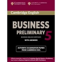 ESOL Cambridge English Business 5 Preliminary Student''s Book with Answers (BEC Practice Tests) 