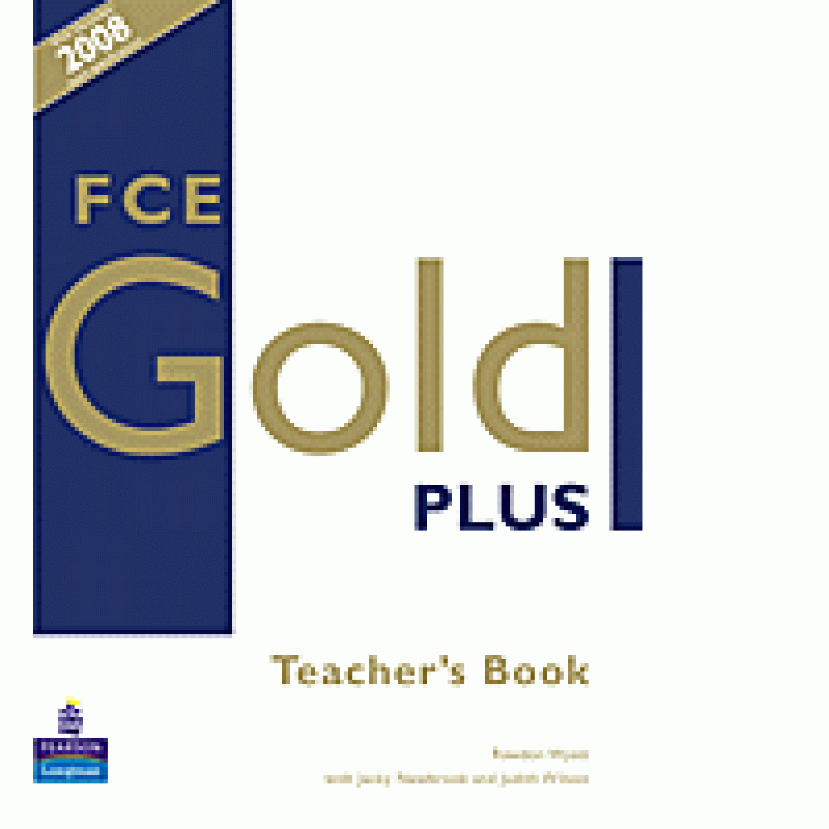 Araminta Crace, Nick Kenny, Judith Wilson, Richard Acklam, Jacky Newbrook FCE Gold Plus Teachers Book 