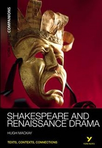 Hugh, Mackay York Notes Companions: Shakespeare and Renaissance Dram 