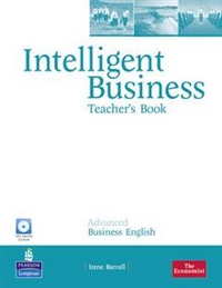 Christine Johnson, Tonya Trappe and Graham Tullis, Irene Barrall and Nikolas Barrall Intelligent Business Advanced Teacher's Book (with Test Master CD-ROM) 