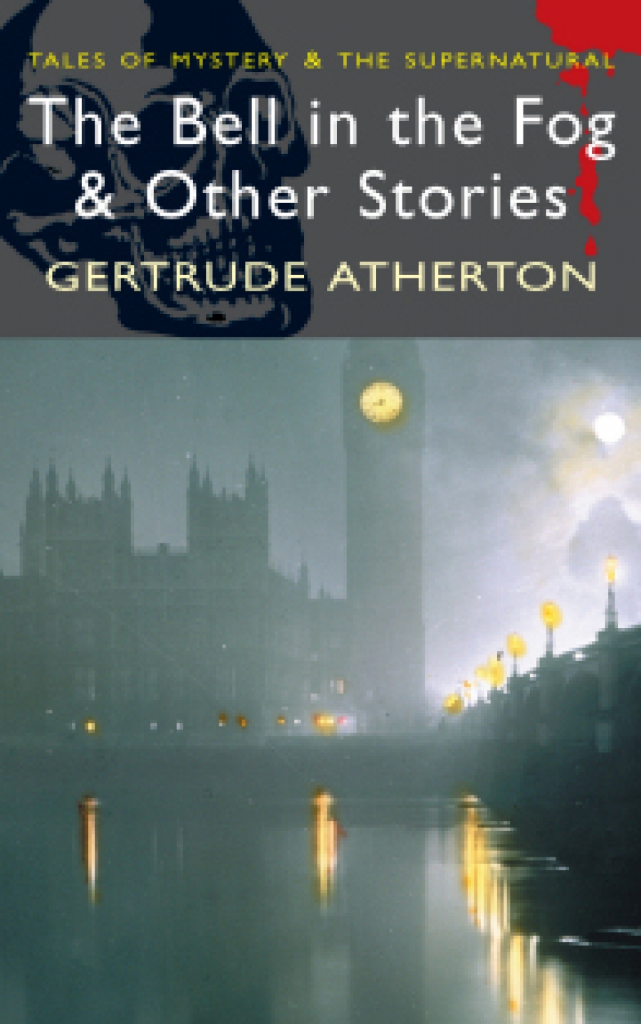 Gertrude, Atherton The Bell in the Fog & Other Stories 