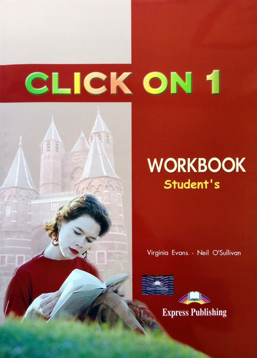 Virginia Evans, Neil O'Sullivan Click On 1. Workbook 