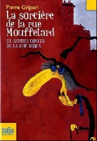 Pierre, Gripari Sorciere de la rue Mouffetard et Autres contes de la rue Broca 
