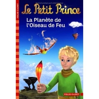 Colin, Fabrice Le Petit Prince 2. La Planete de l'Oiseau de Feu 