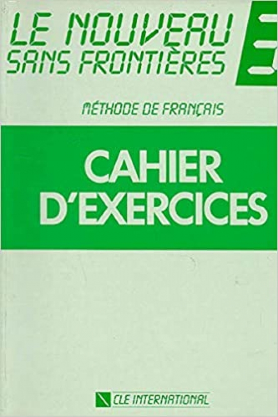 Jean-Marie C. Le Nouveau Sans Frontières 3 - Cahier d'exercices 