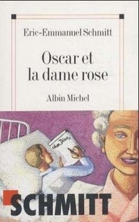 Schmitt, Eric-Emmanuel Oscar et la Dame Rose 
