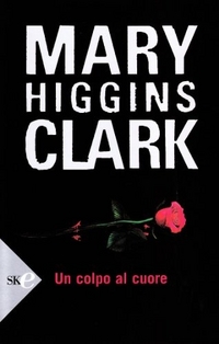 Mary, Higgins Clark Un colpo al cuore 