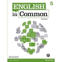 Maria Victoria Saumell, Sarah Louisa Birchley English in Common 5 Workbook 