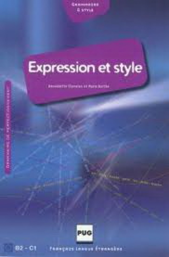 Bernadette Chovelon, Marie Barthe Expression et style B2-C1 : Francais de perfectionement 