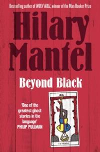 Mantel, Hilary Beyond Black 