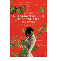 Guo, Xiaolu A Concise Chinese-English Dictionary for Lovers 