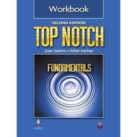 A., Saslow, J.; Ascher Top Notch Fundamentals. Workbook 