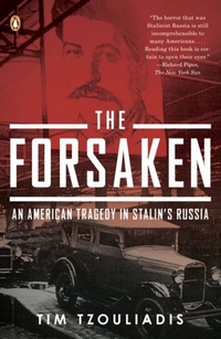 Tim, Tzouliadis Forsaken: American Tragedy in Stalin's Russia TPB 