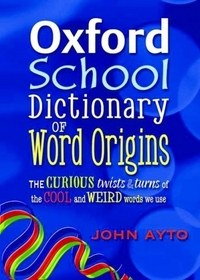 John, Ayto Oxf School Dictionary of Word Origins Hb 