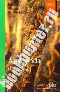 Horacio Quiroga Lecturas clásicas graduadas 2: Anaconda 