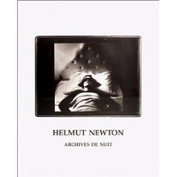 Alvarez Jose Helmut Newton: Archives de Nuit 