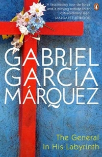 Marquez, Gabriel Garcia The General in His Labyrinth 