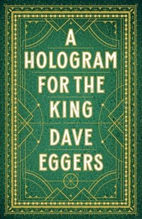 Dave, Eggers A Hologram for the King 