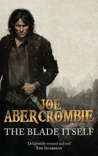 Joe, Abercrombie First Law 1: Blade Itself   (A) 