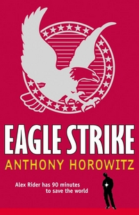 Anthony, Horowitz Alex Rider 4: Eagle Strike 