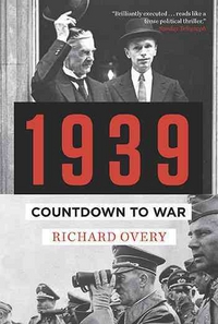 Overy Richard J. 1939: Countdown to War 