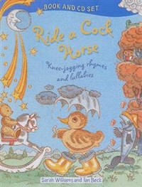 Ian, Williams, Sarah; Beck Ride Cock-Horse: Knee-Jogging Rhymes and Lullabies 