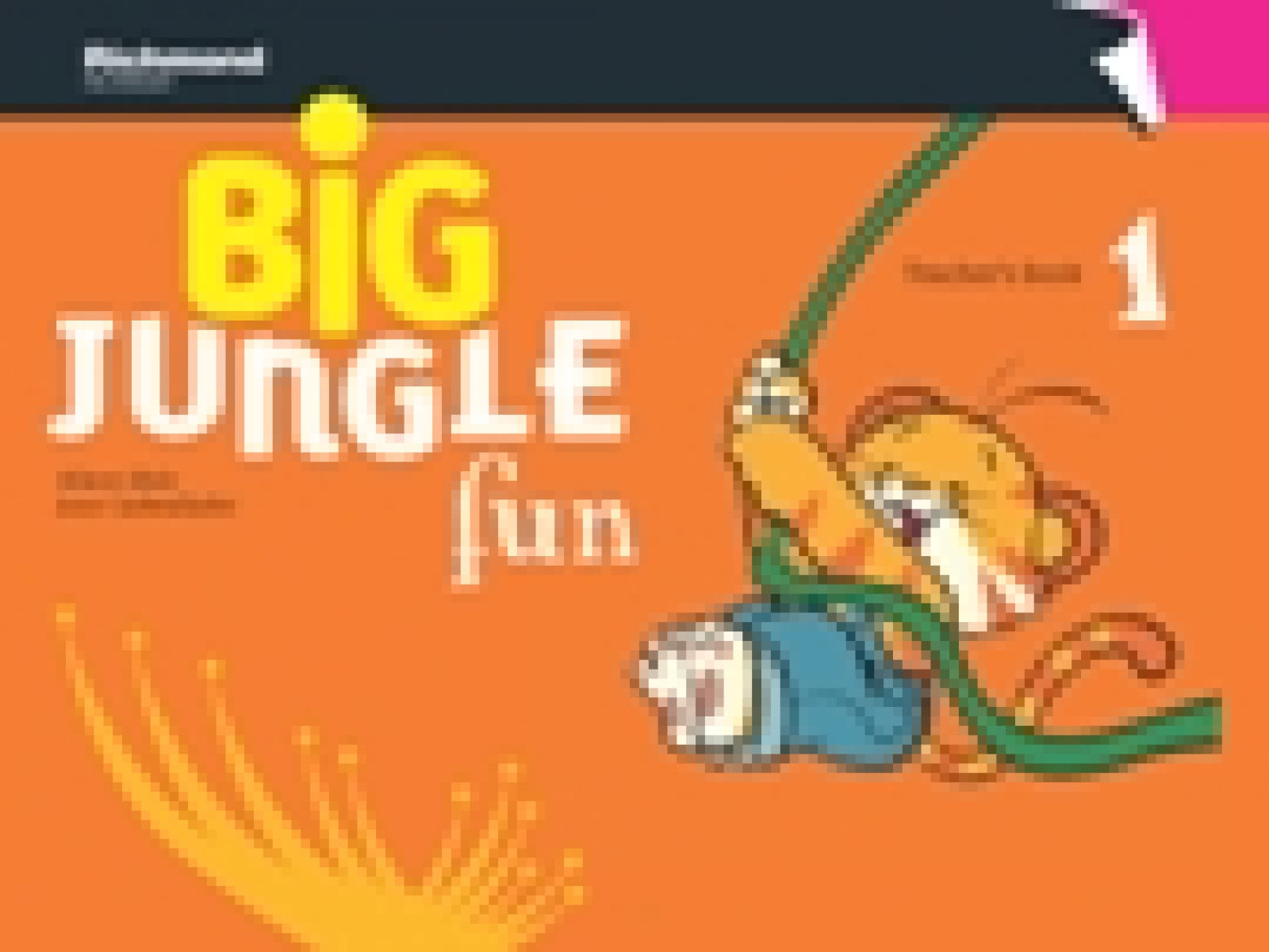 Jane, Blair, Alison; Cadwallader Big Jungle Fun 1. Teacher's Book 