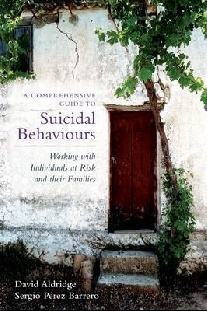 Aldridge David Understanding Suicide: Comprehensive Guide to Suicidal Behaviours 