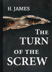 James H. The Turn of the Screw 