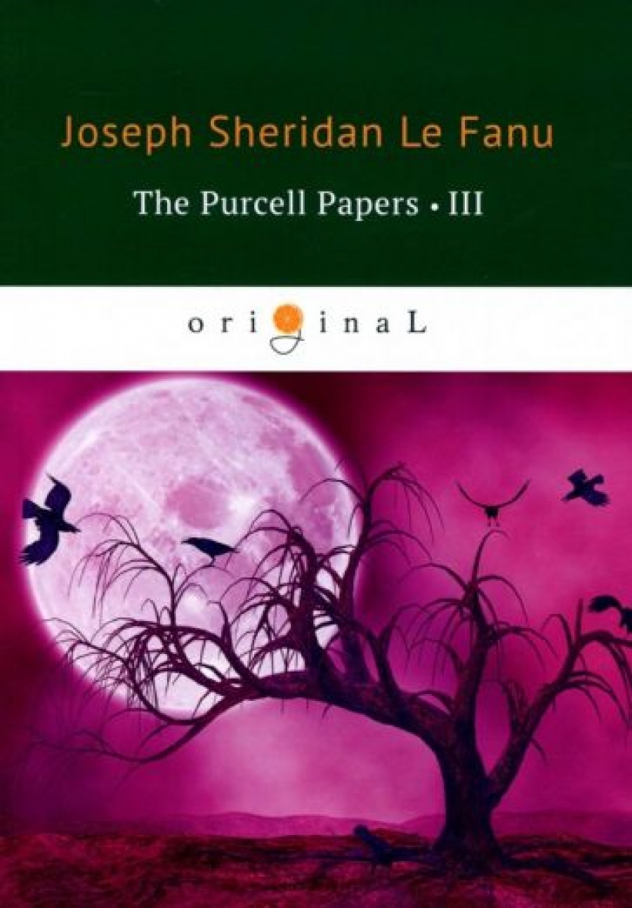 Fanu J.F.le The Purcell Papers III 