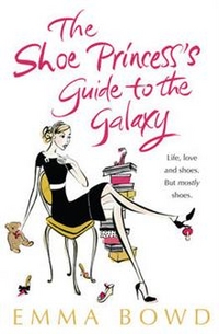 Emma B. The Shoe Princess's Guide to the Galaxy 