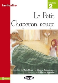 Adaptation de M. Escoussans Facile a Lire Niveau 2: Le Petit Chaperon Rouge 
