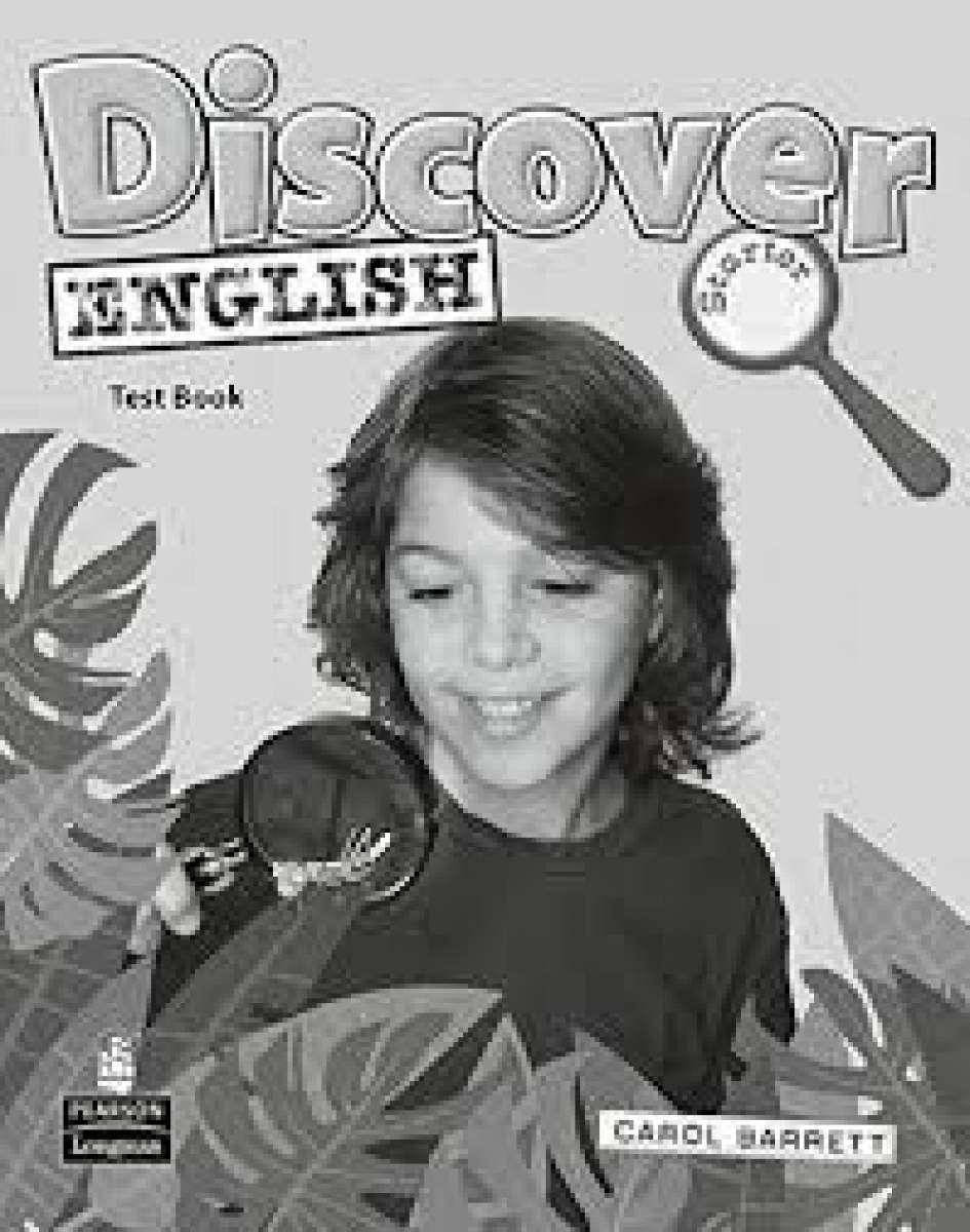 Izabella Hearn, Jayne Wildman and Judy Boyle Discover English Global Starter. Test Book 