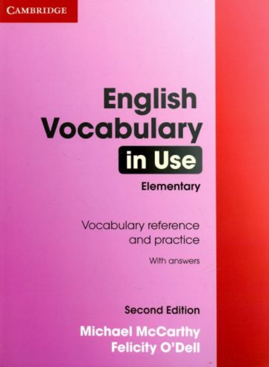 Michael McCarthy and Felicity O'Dell English Vocabulary in Use: Elementary (Second Edition) Book with answers 