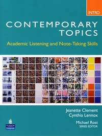 C., Clement, J.; Lennox Contemporary Topics Intro: Academic Listening and Note-Taking Skills 