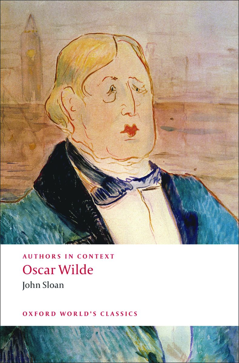 John, Sloan Oscar Wilde (Authors in Context) 