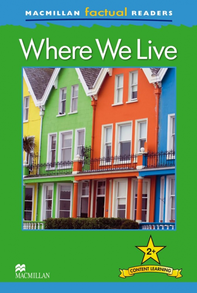 Brenda Stones MacMillan Factual Readers Level: 2 + Where We Live 