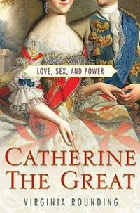Virginia, Rounding Catherine the Great: Love, Sex, and Power 